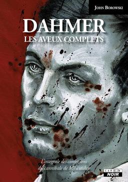 Dahmer: Les aveux complets