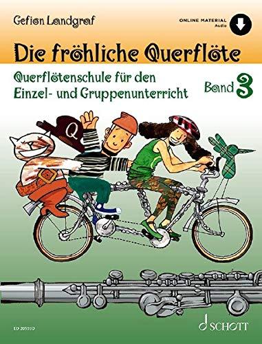 Die fröhliche Querflöte: Querflötenschule für den Einzel- und Gruppenunterricht. Band 3. Flöte. Ausgabe mit Online-Audiodatei.