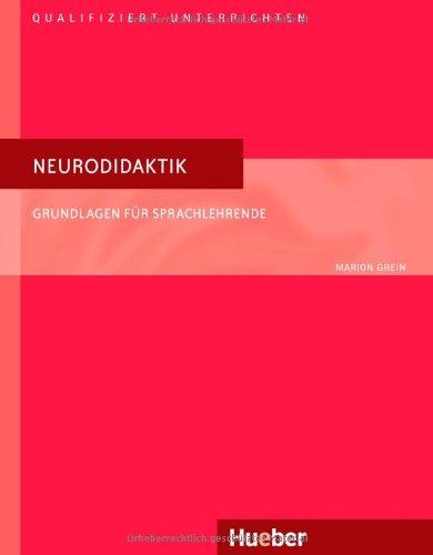 Qualifiziert unterrichten: Neurodidaktik: Grundlagen für Sprachlehrende.Deutsch als Fremdsprache