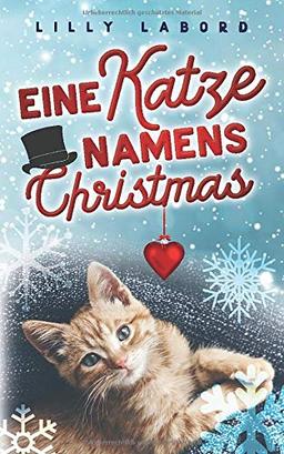 Eine Katze namens Christmas: Romantischer Weichnachts-Krimi