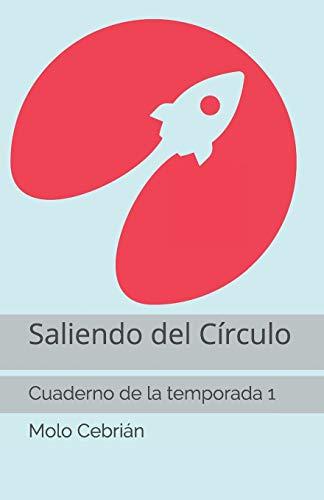 Saliendo del círculo: Cuaderno de la temporada 1