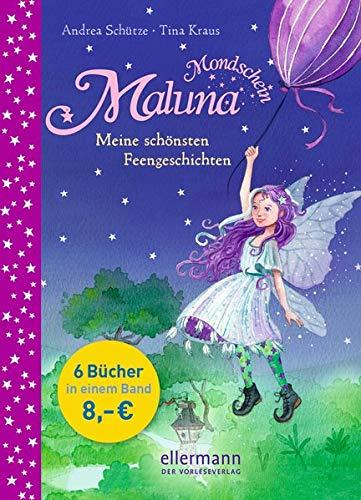 Maluna Mondschein: Meine schönsten Feengeschichten