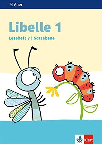 Libelle 1: Leseheft 3, Satzebene Klasse 1 (Libelle. Ausgabe ab 2019)