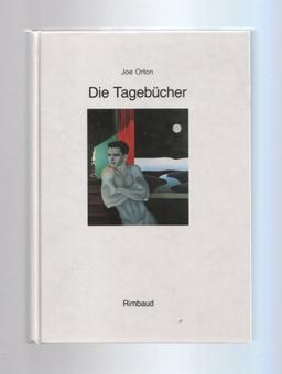 Die Tagebücher. Sowie der Briefwechsel von Edna Welthorpe etc.