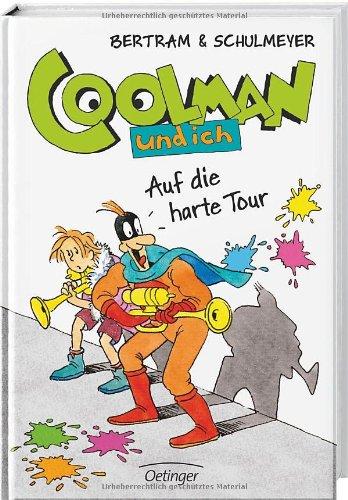 Coolman und ich 07. Auf die harte Tour