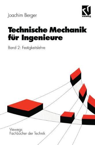 Technische Mechanik für Ingenieure, 4 Bde., Bd.2, Festigkeitslehre (Viewegs Fachbücher der Technik)