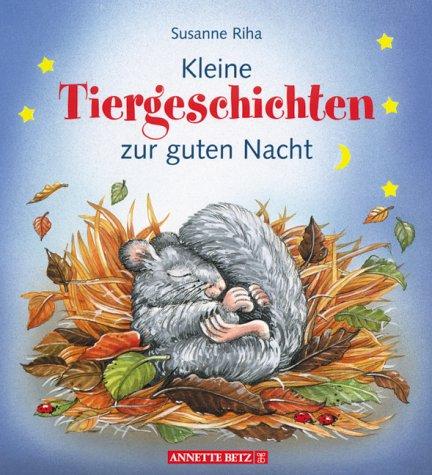 Kleine Tiergeschichten zur Guten Nacht