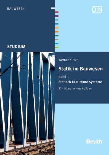 Statik im Bauwesen: Band 1: Statisch bestimmte Systeme (Beuth Studium)