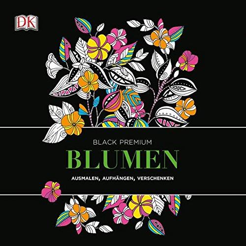 Black Premium. Blumen: Ausmalen, Aufhängen, Verschenken