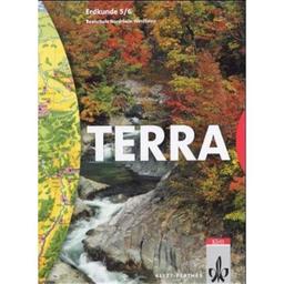 TERRA Erdkunde für Nordrhein-Westfalen - Ausgabe für Realschulen (Bisherige Ausgabe): Terra. Erdkunde 5/6. Realschule. Schülerbuch. Nordrhein-Westfalen