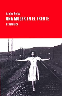 Una Mujer En El Frente (Largo Recorrido, Band 83)