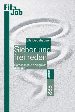 Sicher und frei reden. Sprechängste erfolgreich abbauen