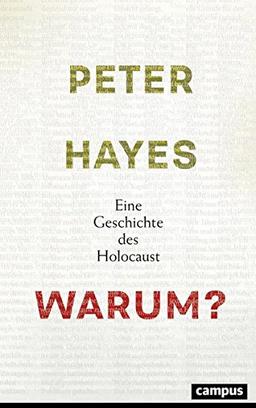 Warum?: Eine Geschichte des Holocaust