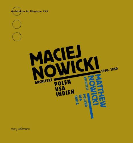 Maciej Nowicki. Architekt 1910-1950.: Polen | USA | Indien