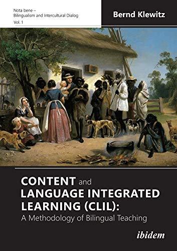 Content and Language Integrated Learning (CLIL): A Methodology of Bilingual Teaching (Nota bene – Bilingualism and Intercultural Dialog)