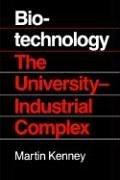 Bio - Technology: The University Industrial Complex