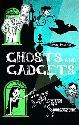 Raven Mysteries: Ghosts and Gadgets: Book 2