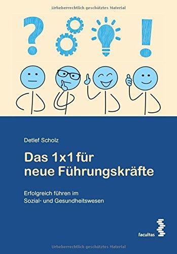 Das 1x1 für neue Führungskräfte: Erfolgreich führen im Sozial- und Gesundheitsbereich