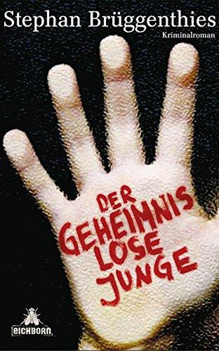 Der geheimnislose Junge: Kriminalroman