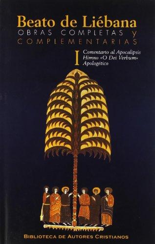 Obras completas y complementarias de Beato de Liébana. I: Comentario al Apocalipsis. Himno "O Dei Verbum". Apologético (MAIOR, Band 76)