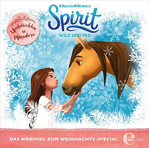 Spirit: wild und frei - Weihnachten in Miradero - Das Hörspiel zum Weihnachts-Special