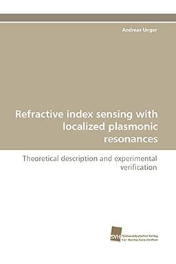 Refractive index sensing with localized plasmonic resonances: Theoretical description and experimental verification