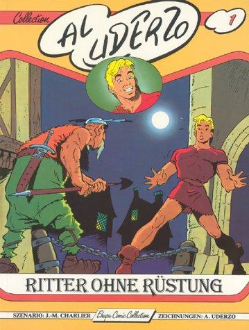 Collection Al Uderzo, Band1: Belloy, Band 1 - Ritter ohne Rüstung