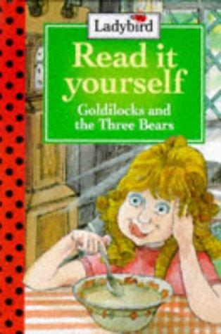 Goldilocks And the Three Bears (Read It Yourself - Level 1)