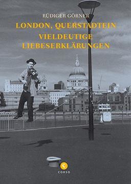 London, querstadtein: Vieldeutige Liebeserklärungen