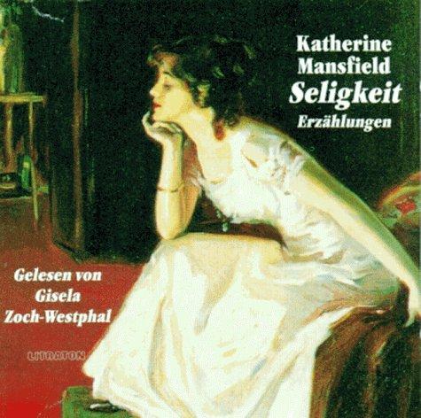 Seligkeit / Das Gartenfest. CD. 2 Erzählungen