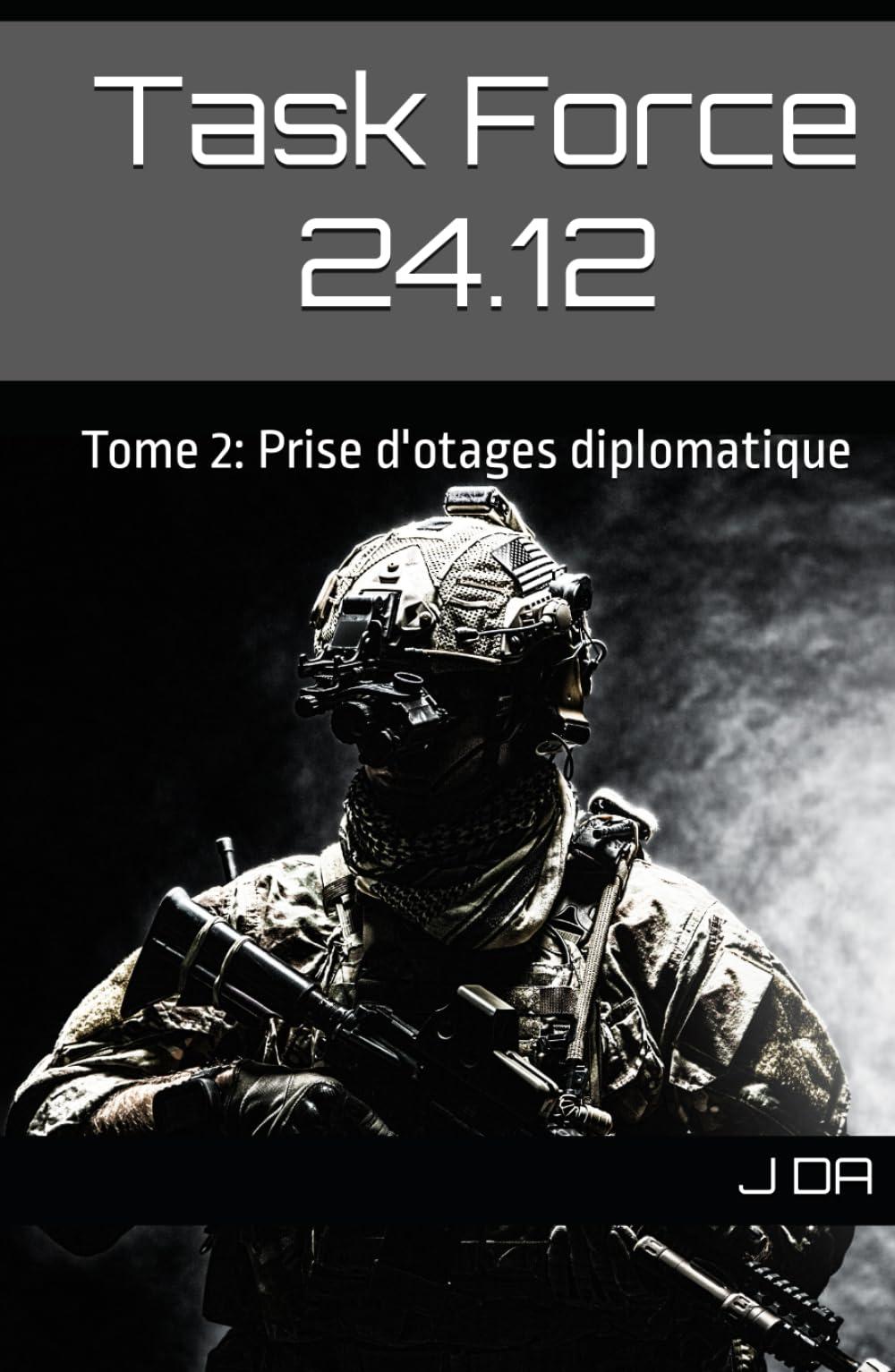 Task Force 24.12: Tome 2