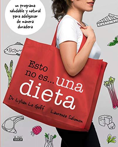 Esto no es una dieta : un programa saludable y natural para adelgazar de manera duradera (Gastronomía)