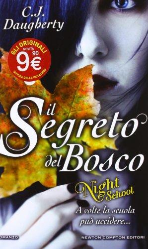 Il segreto del bosco. Night school