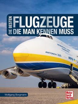 Die besten Flugzeuge, die man kennen muss