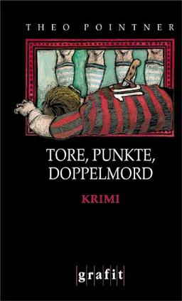 Tore, Punkte, Doppelmord