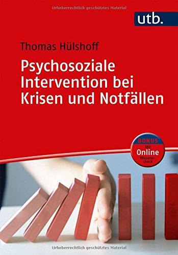 Psychosoziale Intervention bei Krisen und Notfällen