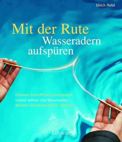 Mit der Rute Wasseradern aufspüren