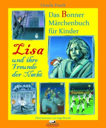 Das Bonner Märchenbuch für Kinder - Lisa und ihre Freunde in der Nacht