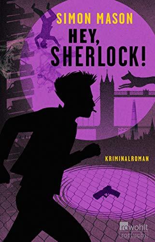 Hey, Sherlock! (Garvie Smith, Band 3)