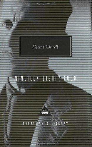 Nineteen Eighty-Four (Everyman's Library Classics & Contemporary Classics)