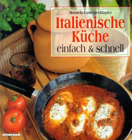 Italienische Küche einfach und schnell