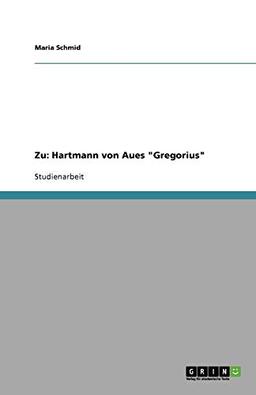 Zu: Hartmann von Aues "Gregorius"