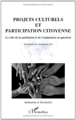 Projets culturels et participation citoyenne : le rôle de l'animation et de la médiation en question