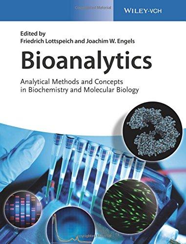 Bioanalytics: Analytical Methods and Concepts in Biochemistry and Molecular Biology