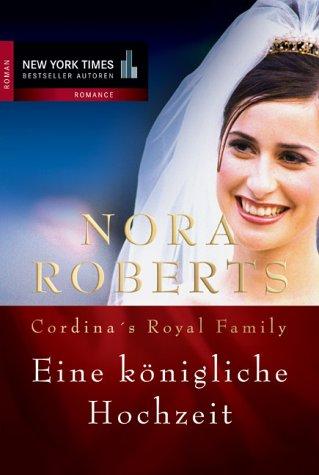 Cordina's Royal Family. Eine königliche Hochzeit.