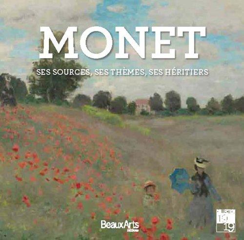 Monet : ses sources, ses thèmes, ses héritiers