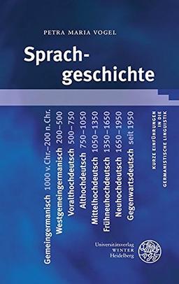 Sprachgeschichte (Kurze Einführungen in die germanistische Linguistik - KEGLI)