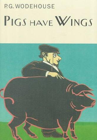 Pigs Have Wings (Collector's Wodehouse)