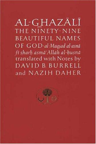 The Ninety-Nine Beautiful Names of God (Islamic Texts Society's Al-Ghazali)