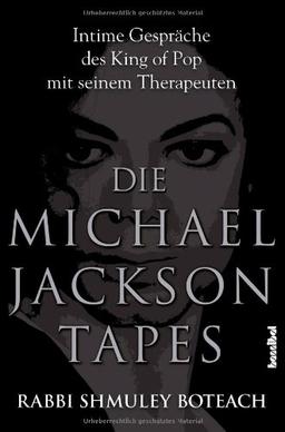 Die Michael Jackson Tapes: Intime Gespräche des King of Pop mit seinem Therapeuten